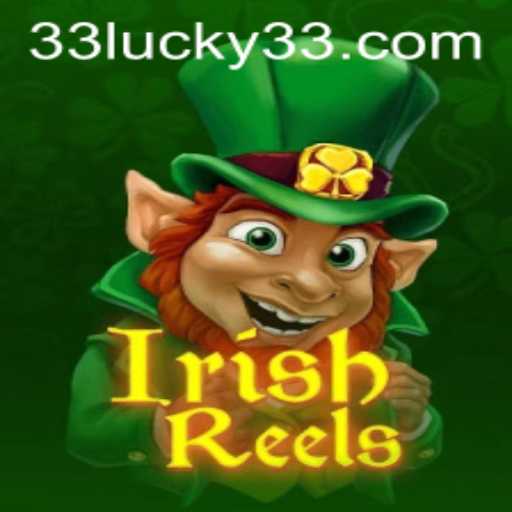 Discover the Excitement of IrishReels and the Alluring Lucky 33